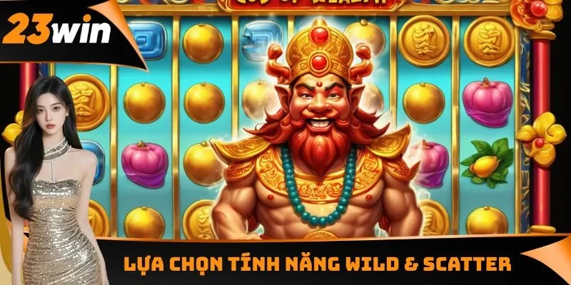 Nổ Hũ Thần Tài - Một Chạm Phát Tài, Săn Hũ Vàng Siêu Khủng 2 Lựa chọn tính năng Wild & Scatter