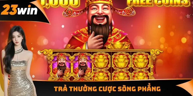 Nổ Hũ Thần Tài - Một Chạm Phát Tài, Săn Hũ Vàng Siêu Khủng 3 Trả thưởng cược sòng phẳng